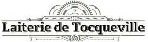 La Laiterie de Tocqueville